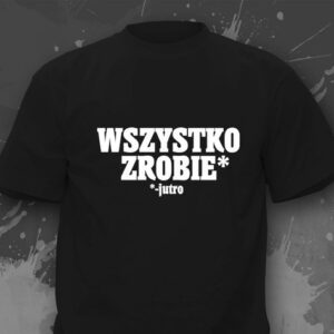 pol pm koszulki z nadrukiem wszystko zrobie jutro 1150292037 1